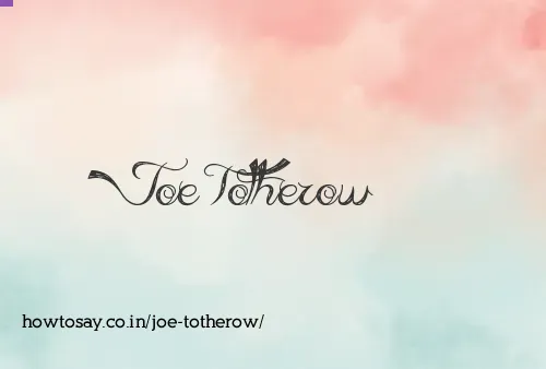 Joe Totherow