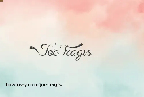 Joe Tragis