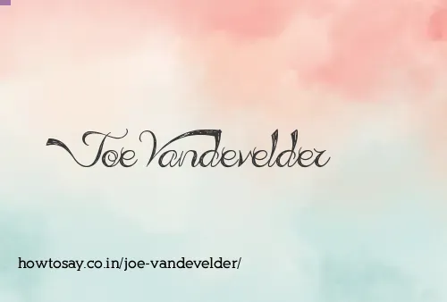 Joe Vandevelder