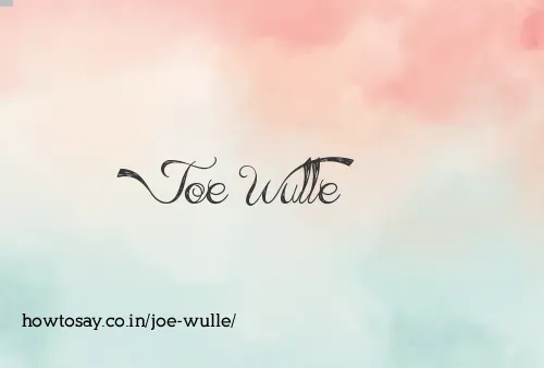 Joe Wulle