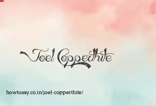 Joel Copperthite
