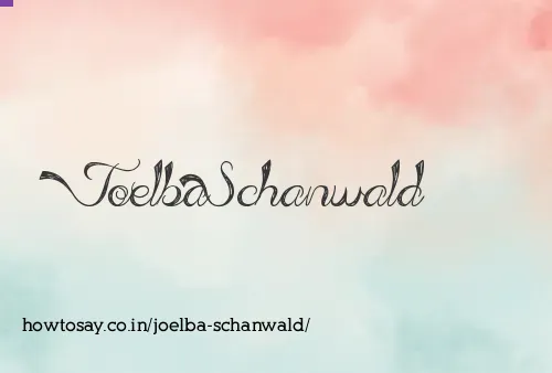 Joelba Schanwald