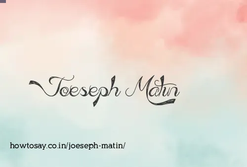 Joeseph Matin