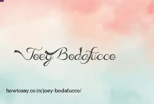 Joey Bodafucco