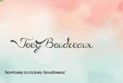 Joey Boudreaux