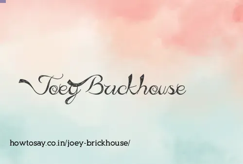 Joey Brickhouse