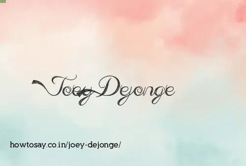 Joey Dejonge