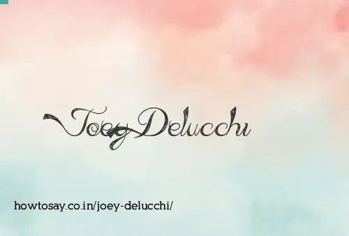 Joey Delucchi