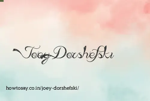 Joey Dorshefski