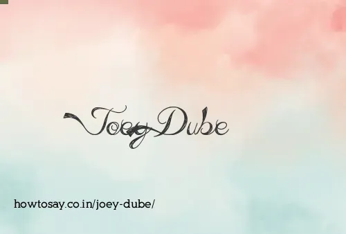 Joey Dube