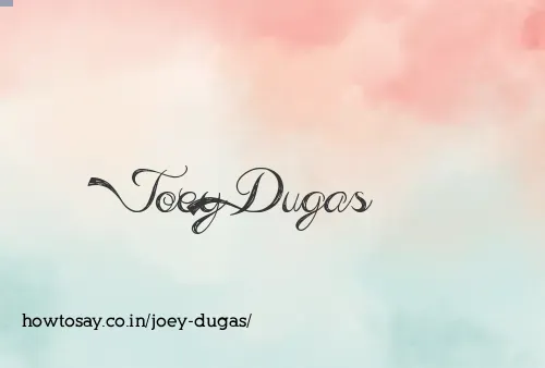 Joey Dugas