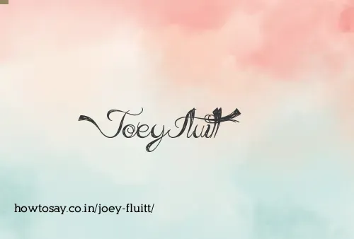 Joey Fluitt