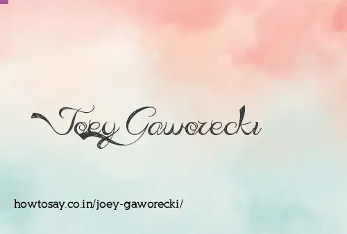 Joey Gaworecki