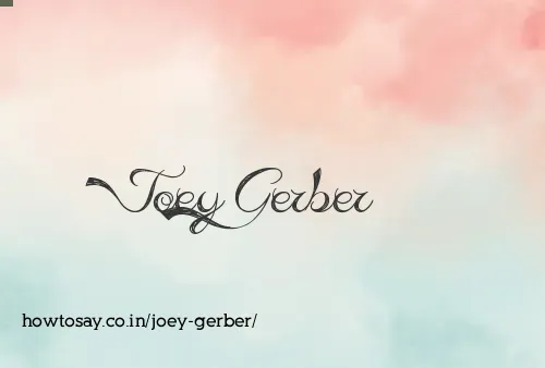 Joey Gerber