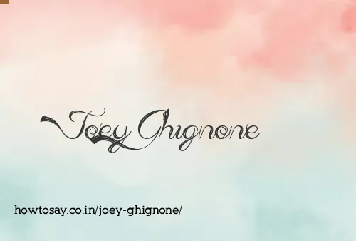 Joey Ghignone