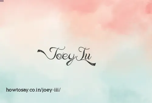 Joey Iii