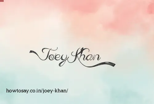 Joey Khan