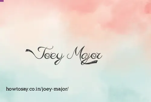Joey Major