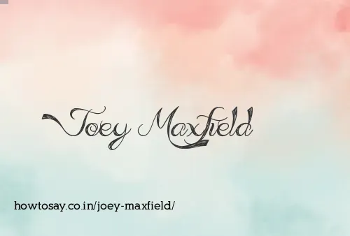 Joey Maxfield
