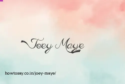 Joey Maye