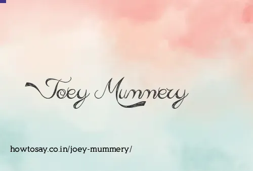 Joey Mummery
