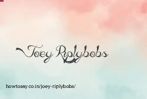 Joey Riplybobs