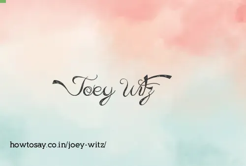 Joey Witz