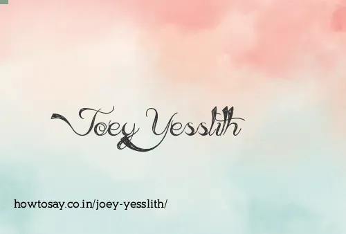 Joey Yesslith