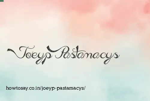 Joeyp Pastamacys