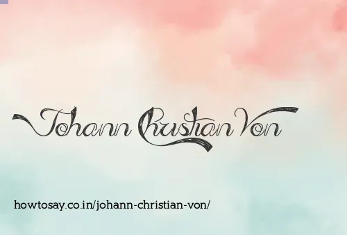 Johann Christian Von