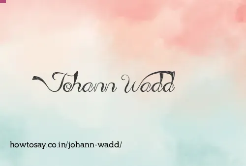 Johann Wadd