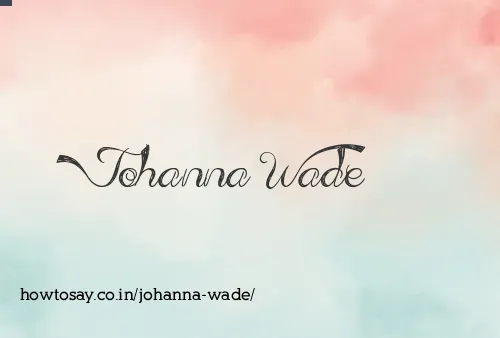 Johanna Wade