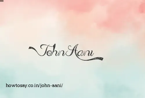 John Aani