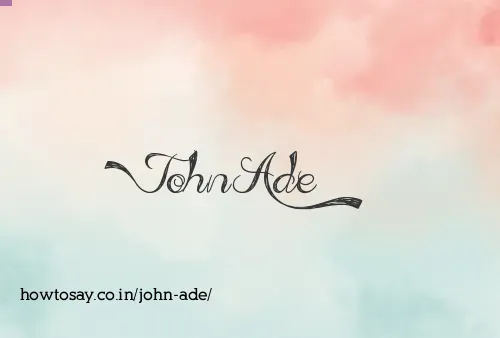 John Ade