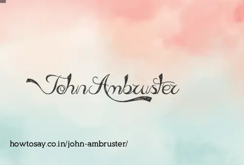 John Ambruster