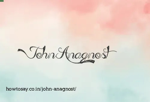 John Anagnost