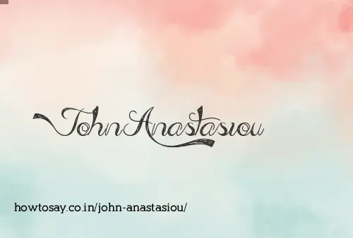 John Anastasiou