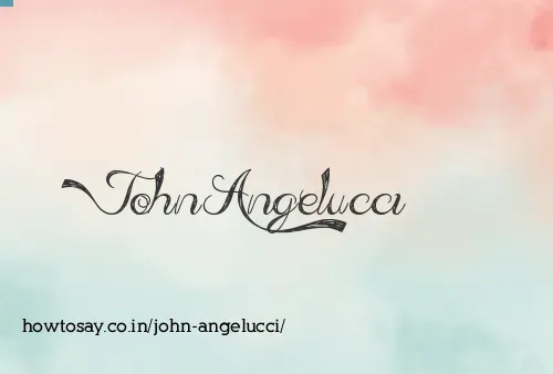 John Angelucci