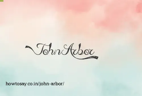 John Arbor