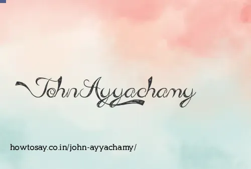 John Ayyachamy
