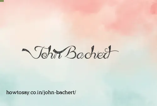 John Bachert