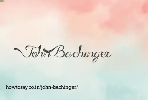 John Bachinger