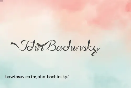 John Bachinsky