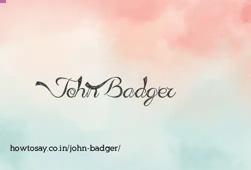 John Badger