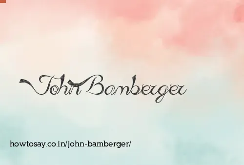 John Bamberger