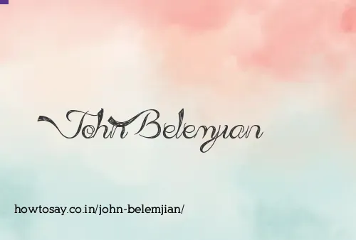 John Belemjian