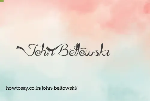John Beltowski