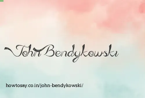 John Bendykowski
