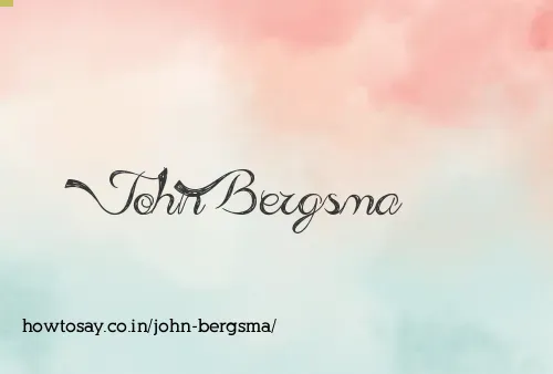 John Bergsma