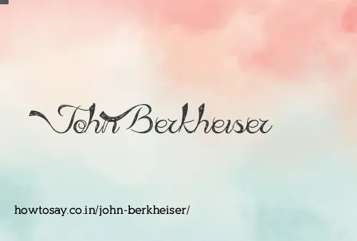 John Berkheiser